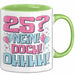 25er Geburtstag Geschenk Männer Frauen 25 Nein Doch Ohhhh Lustiger Spruch Geschenkidee Kaffee-Becher Grün Trendation