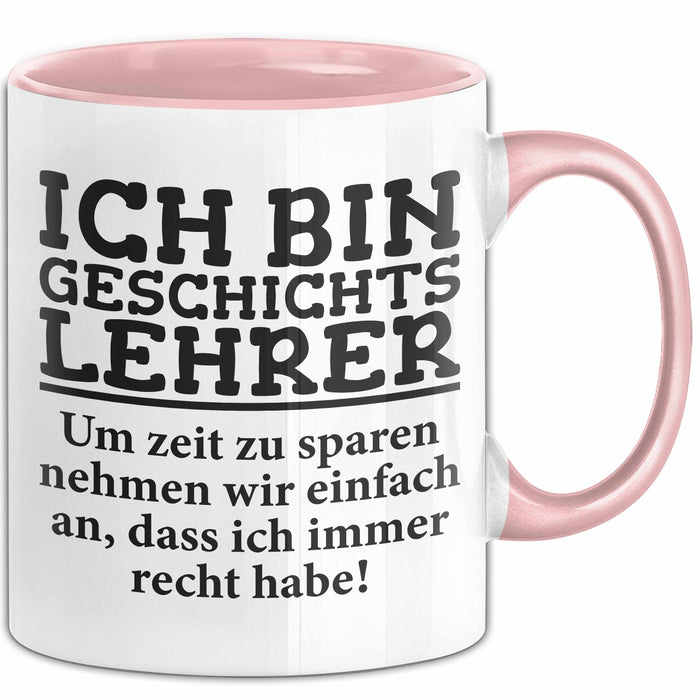 Geschichtslehrer Unterricht Tasse Geschenk Lustige Geschenkidee Spruch Ich Bin Geschichtslehrer Rosa Trendation