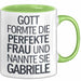 Gabriele Tasse Geschenk Gott Formte Die Perfekte Frau Gabriele Geschenkidee Grün Trendation