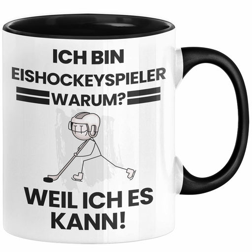 Eishockeyspieler Geschenk Tasse Lustiger Spruch Ich Bin Eishockeyspieler Warum Weil Ich Es Kann Geschenkidee Bester Eishockeyspieler Geburtstag Kaffee-Becher Trendation