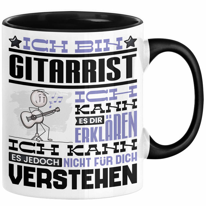 Gitarrist Geschenk Kaffee-Tasse Geschenkidee für Gitarrist Ich Bin Gitarrist Ich Kann Es Dir Erklären Jedoch Nicht Für Dich Verstehen Spruch Lustig Schwarz Trendation
