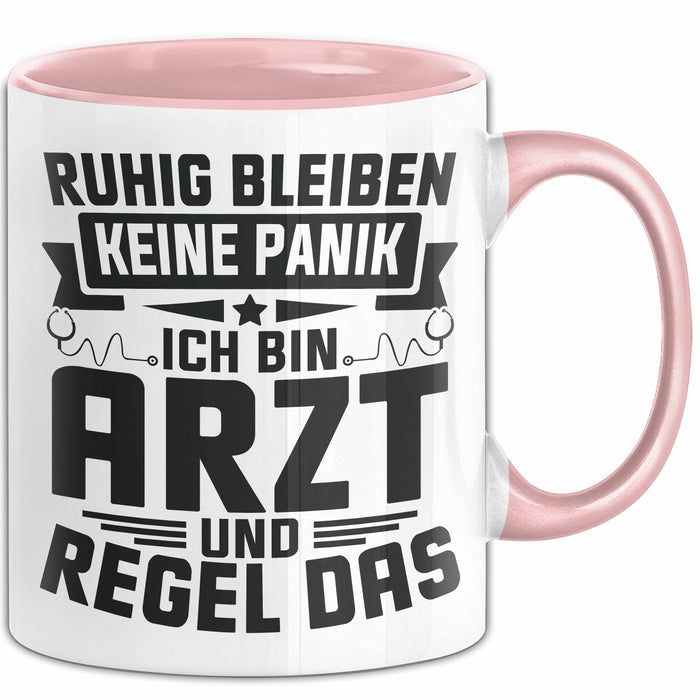 Arzt Tasse Geschenk Ruhig Bleiben Ich Bin Arzt Und Regel Das Geschenkidee Hausarzt Rosa Trendation