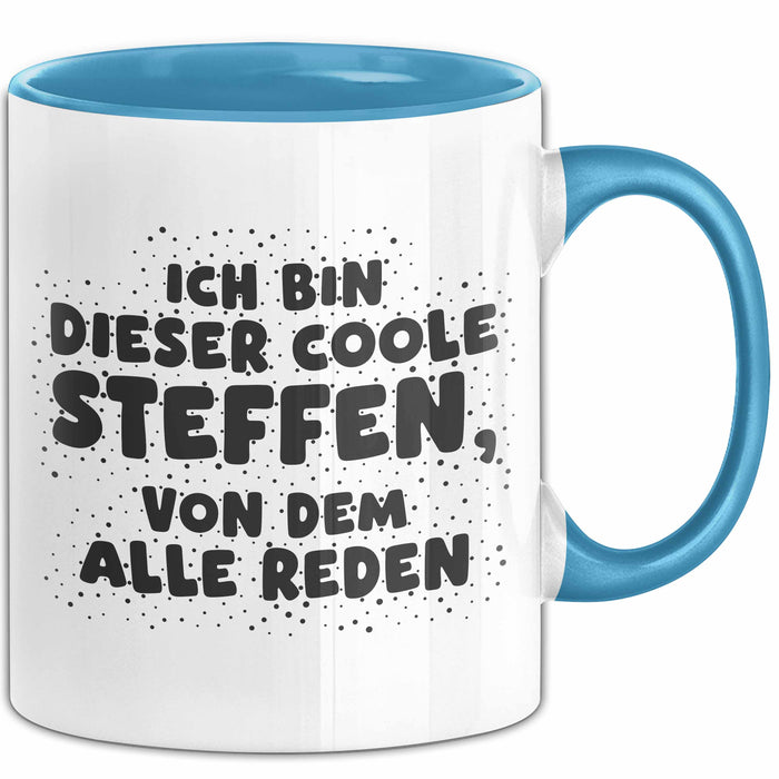 Steffen Tasse Ich Bin Dieser Coole Steffen, Von Dem Alle Reden Geschenk