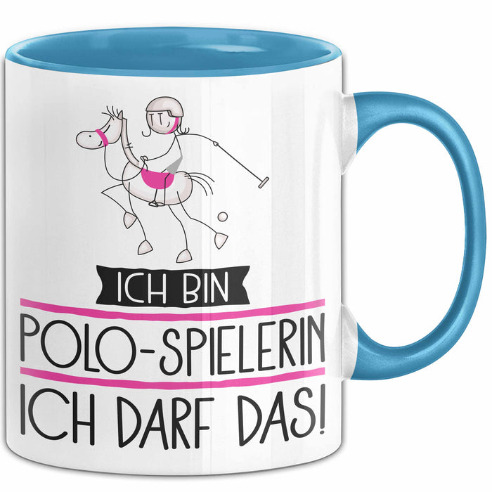 Geschenk für Polo-Spielerin Tasse Lustige Geschenkidee Geburtstag Ich Bin Polo-Spielerin Ich Darf Das Blau Trendation
