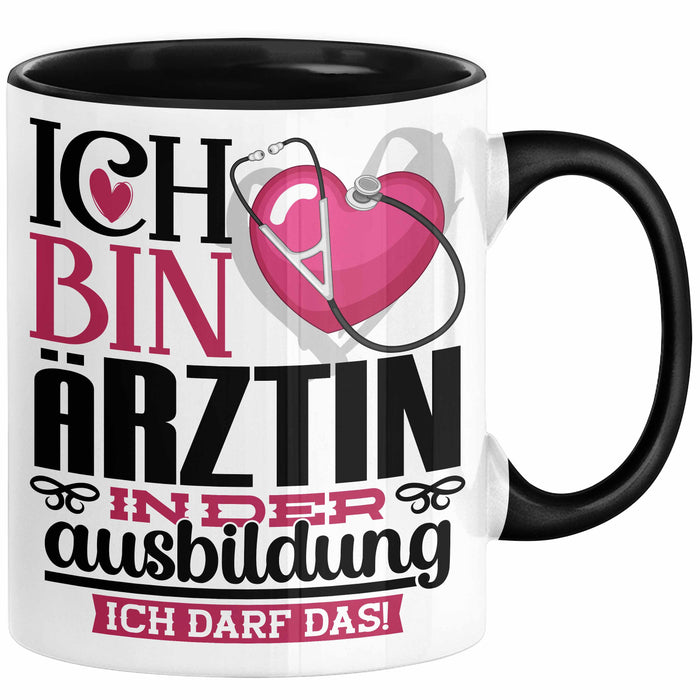 Ärztin Ausbildung Start Geschenk Tasse Ich Bin Ärztin In Der Ausbildung Ich Darf Das Kaffee-Becher Geschenkidee Schwarz Trendation