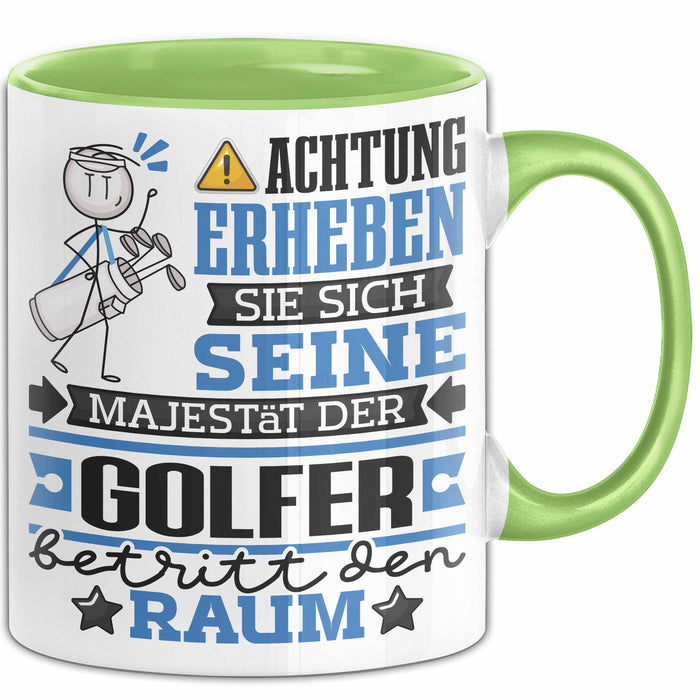 Golfer Geschenk Tasse Lustiger Spruch Erheben Sie Sich Der Golfer Betritt den Raum Grün Trendation