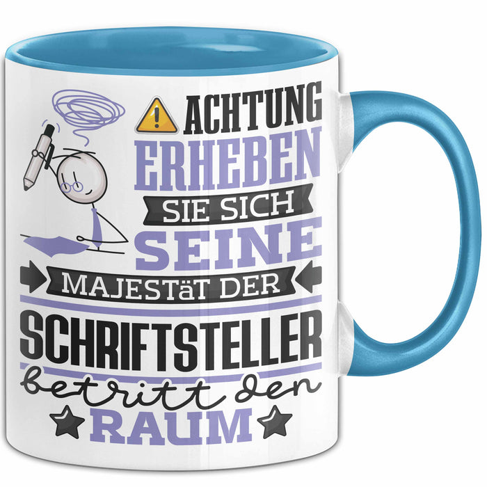 Schriftsteller Geschenk Tasse Lustiger Spruch Erheben Sie Sich Der Schriftsteller Betritt den Raum Blau Trendation