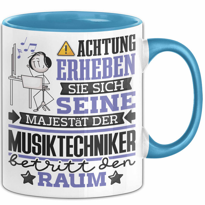 Musiktechniker Geschenk Tasse Lustiger Spruch Erheben Sie Sich Der Musiktechniker Betritt den Raum Blau Trendation