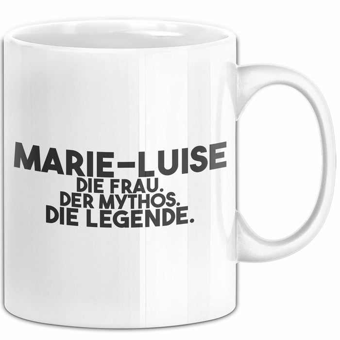 Marie-Luise Tasse Marie-Luise – Die Frau. Der Mythos. Die Legende. Geschenk Weiß Trendation