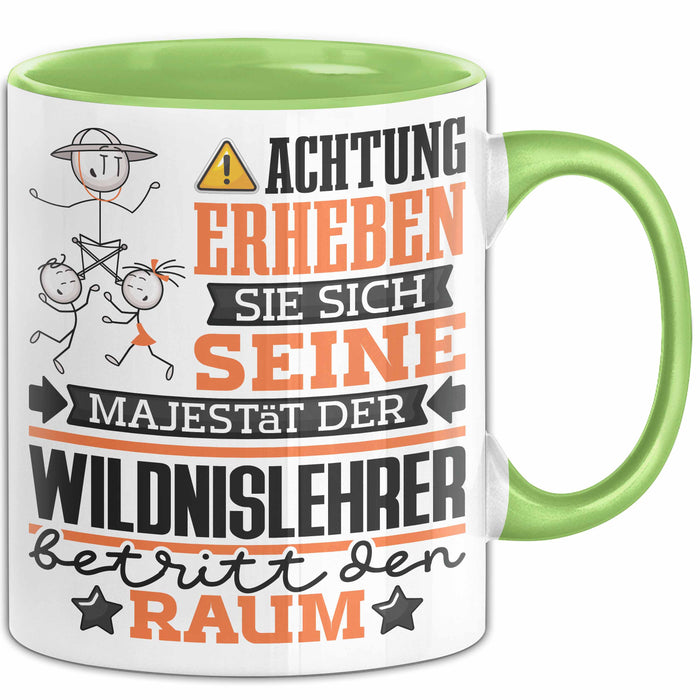 Wildnislehrer Geschenk Tasse Lustiger Spruch Erheben Sie Sich Der Wildnislehrer Betritt den Raum Grün Trendation