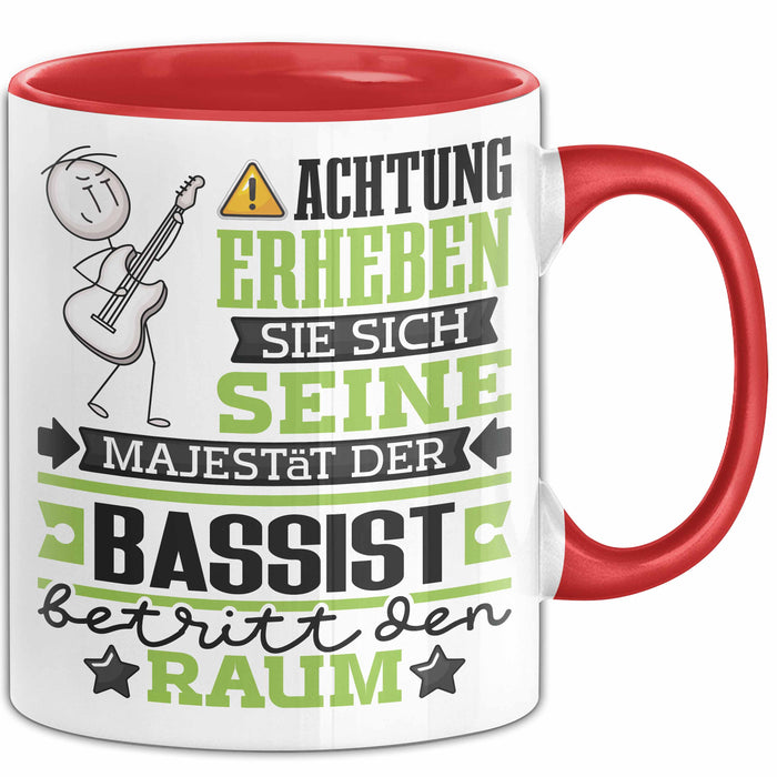 Bassist Geschenk Tasse Lustiger Spruch Erheben Sie Sich Der Bassist Betritt den Raum Rot Trendation