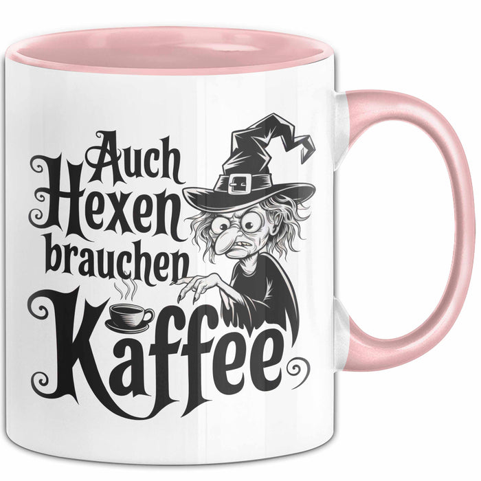 Kaffee Hexen Tasse Geschenk Lustige Geschenkidee Spruch Auch Hexen Brauchen Kaffee Rosa Trendation