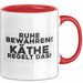 Kaethe Tasse Ruhe Bewahren! Kaethe Regelt Das! Geschenk Rot Trendation
