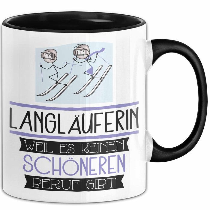 Langläuferin Weil Es Keinen Schöneren Beruf Gibt Tasse Geschenk für Eine Langläuferin Lustig Trendation