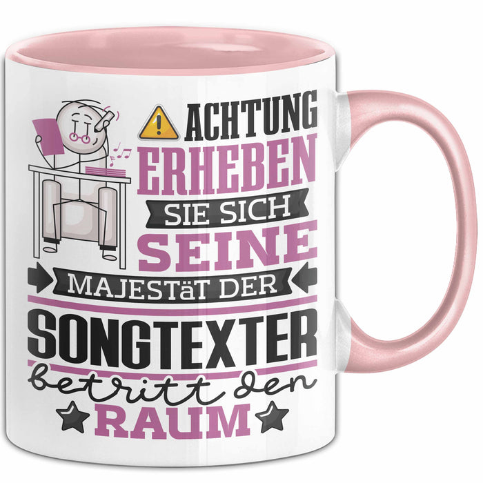 Songtexter Geschenk Tasse Lustiger Spruch Erheben Sie Sich Der Songtexter Betritt den Raum Rosa Trendation