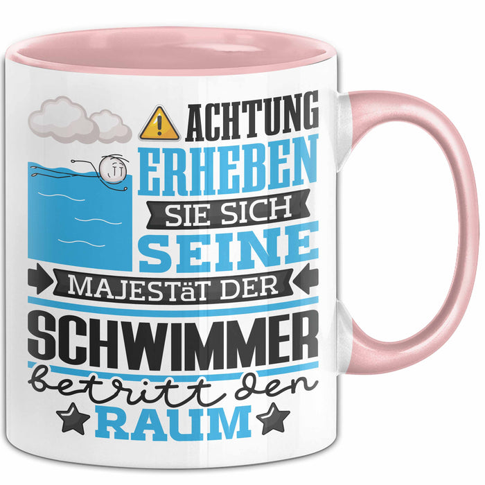 Schwimmer Geschenk Tasse Lustiger Spruch Erheben Sie Sich Der Schwimmer Betritt den Raum Rosa Trendation