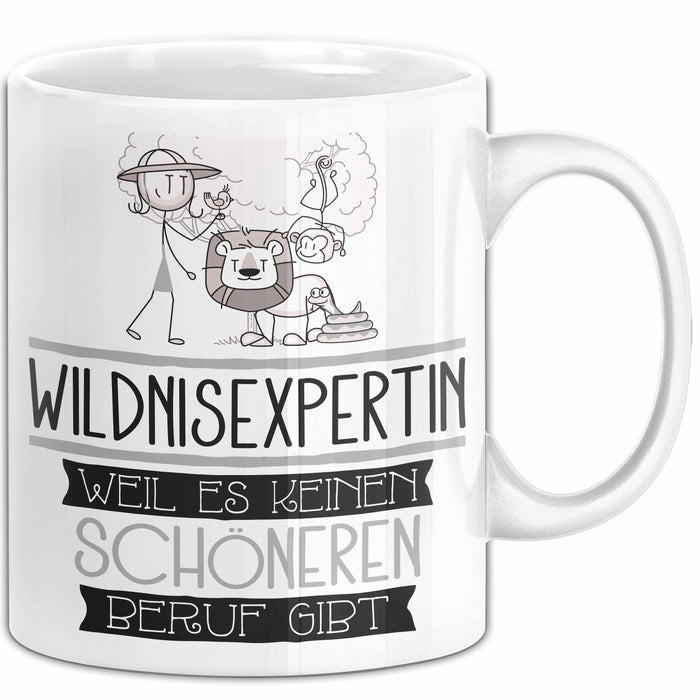 Wildnisexpertin Weil Es Keinen Schöneren Beruf Gibt Tasse Geschenk für Eine Wildnisexpertin Lustig Weiß Trendation