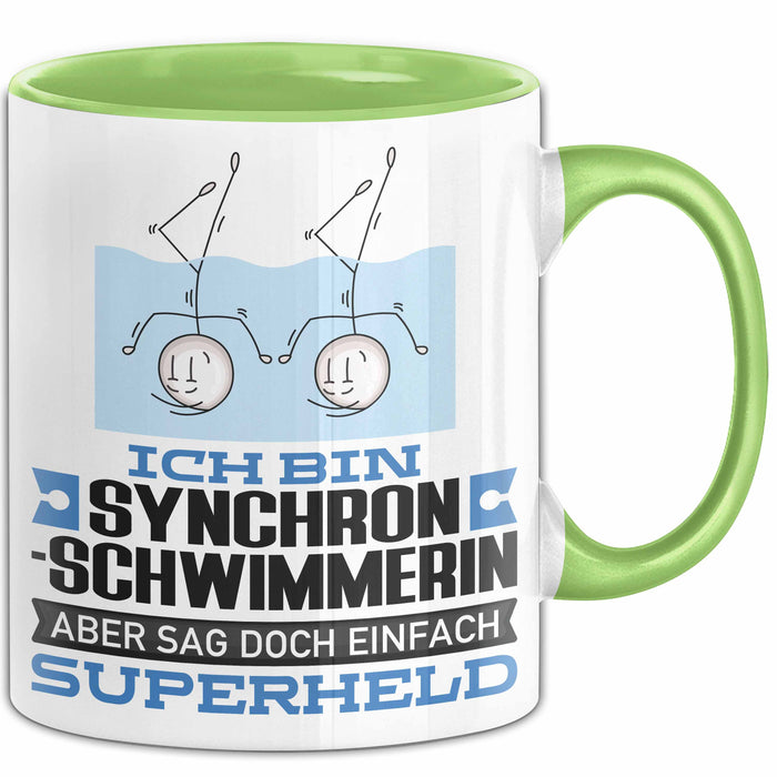 Synchronschwimmerin Geschenk Tasse Ich Bin Synchronschwimmerin Aber Sag Doch Einfach Superheld Lustige Geschenkdiee für Synchronschwimmerin Kaffee-Becher Grün Trendation