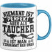 Taucher Tasse Geschenk Becher Niemand Ist Perfekt Aber Als Taucher Ist Man Nah Dran Blau Trendation