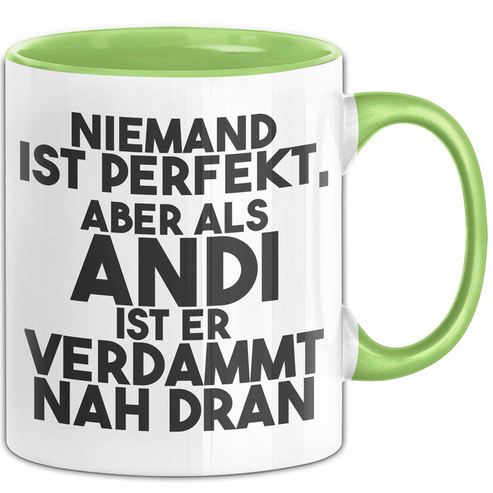 Andi Tasse Niemand Ist Perfekt, Aber Als Andi Ist Er Verdammt Nah Dran
