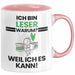 Leser Geschenk Tasse Lustiger Spruch Ich Bin Leser Warum Weil Ich Es Kann Geschenkidee Bester Leser Geburtstag Kaffee-Becher Rosa Trendation