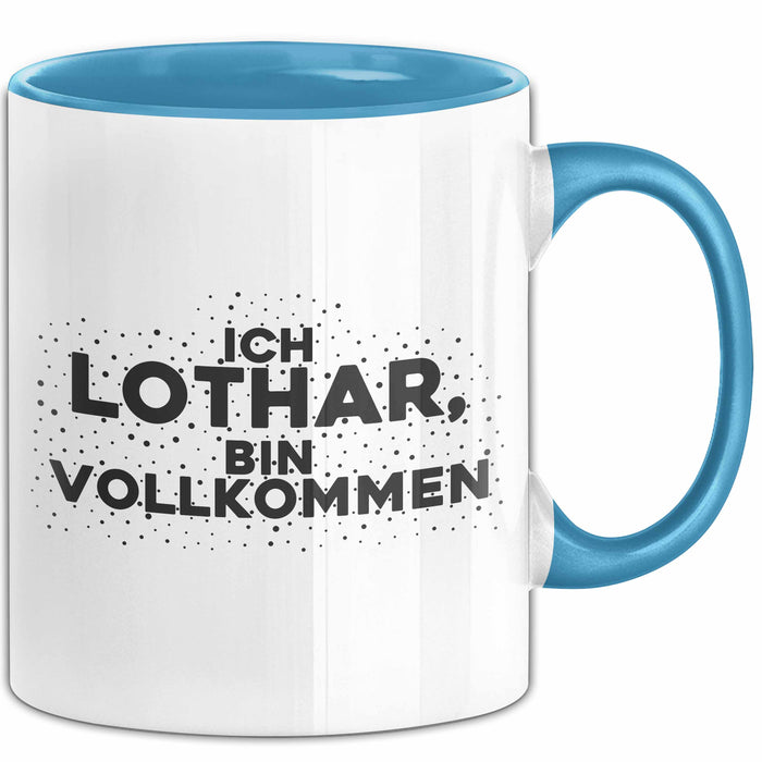 Lothar Tasse Ich Lothar, Bin Vollkommen Geschenk