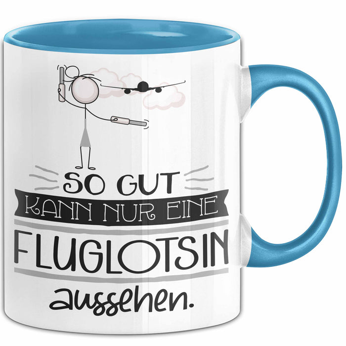 Fluglotsin Geschenk Tasse So Gut Kann Nur Eine Fluglotsin Aussehen Geschenkidee Geburtstag Weihnachten Lustig Blau Trendation