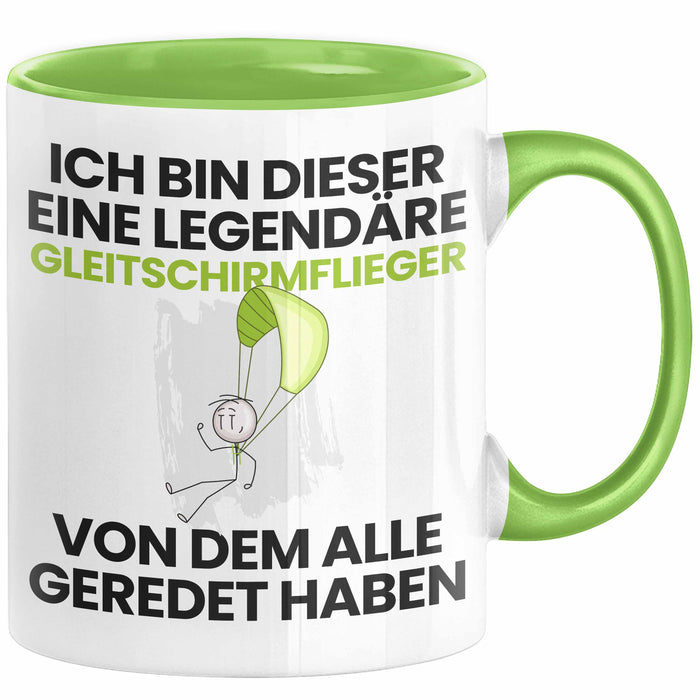 Gleitschirmflieger Geschenk Tasse Lustige Geschenkidee Geburtstag für Gleitschirmflieger Ich Bin Dieser Legendäre Gleitschirmflieger Von Dem Alle Geredet Haben Kaffee-Becher Grün Trendation