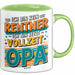 Rentner Pensionär Sarkasmus Opa Tasse Geschenk Lustige Geschenkidee Spruch Ich Bin Kein Rentner Ich Bin Jetzt Vollzeit Opa Grün Trendation