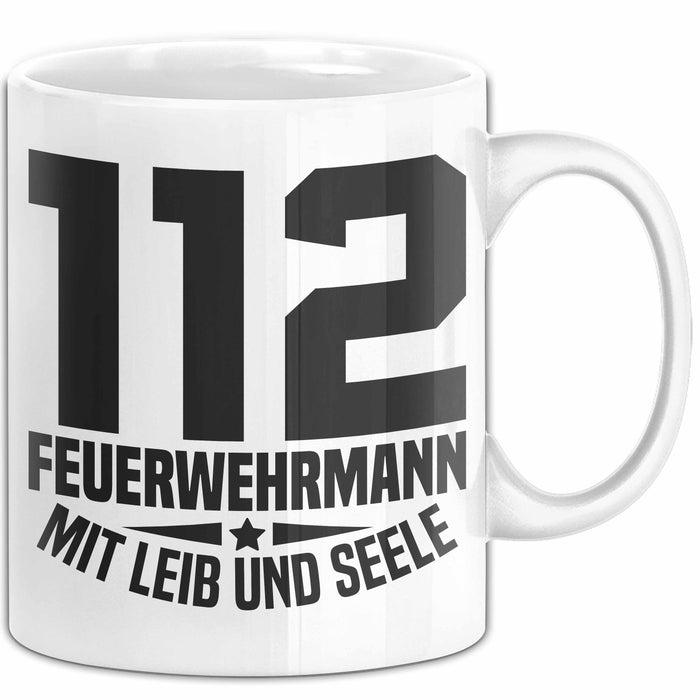 Feuerwehr Tasse Geschenk 112 Feuerwehrmann Mit Leib Und Seele Becher Weiß Trendation