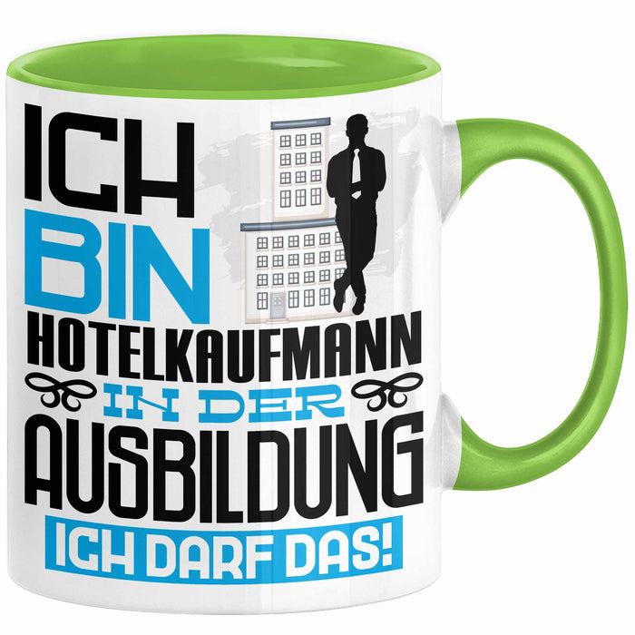 Hotelkaufmann Ausbildung Tasse Geschenk Ich Bin Hotelkaufmann In Der Ausbildung Ich Darf Das Geschenkidee Spruch Grün Trendation