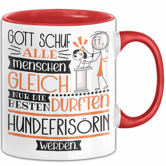 Hundefrisörin Geschenk Becher Tasse Gott Schuf Alle Menschen Gleich Nur Die Besten Durfeten Hundefrisörin Werden Geschenkidee Lustig Rot Trendation