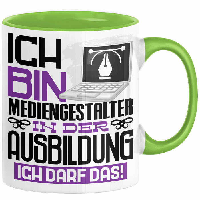 Mediengestalter Ausbildung Tasse Geschenk Ich Bin Mediengestalter In Der Ausbildung Ich Darf Das Geschenkidee Spruch Grün Trendation