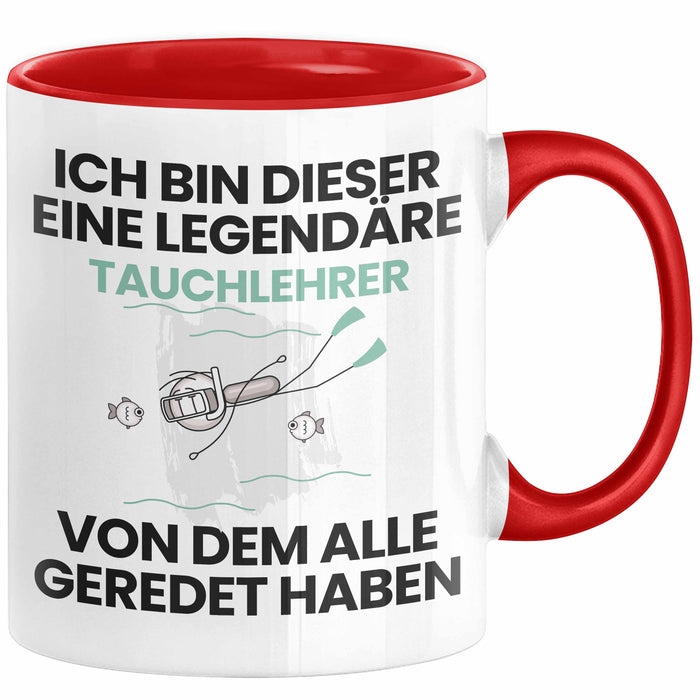 Tauchlehrer Geschenk Tasse Lustige Geschenkidee Geburtstag für Tauchlehrer Ich Bin Dieser Legendäre Tauchlehrer Von Dem Alle Geredet Haben Kaffee-Becher Rot Trendation