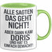 Doris Tasse Geschenk Alle Sagten Das Geht Nicht Aber Dann Kam Doris Und Hat Es Einfach Gemacht Geschenkidee Becher mit Name Grün Trendation