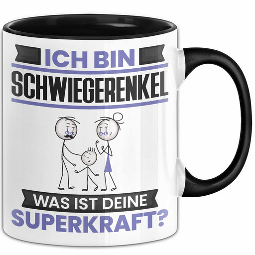 Schwiegerenkel Tasse Geschenk für Schwiegerenkel Geburtstag Lustiger Spruch Kaffee-Becher Was Ist Deine Superkraft Schwarz Trendation