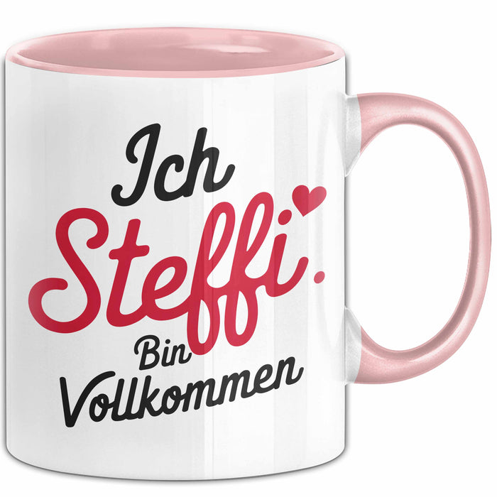 Steffi Tasse Geschenk Ich Bin Vollkommen Steffi Geschenkidee Geburtstag Rosa Trendation