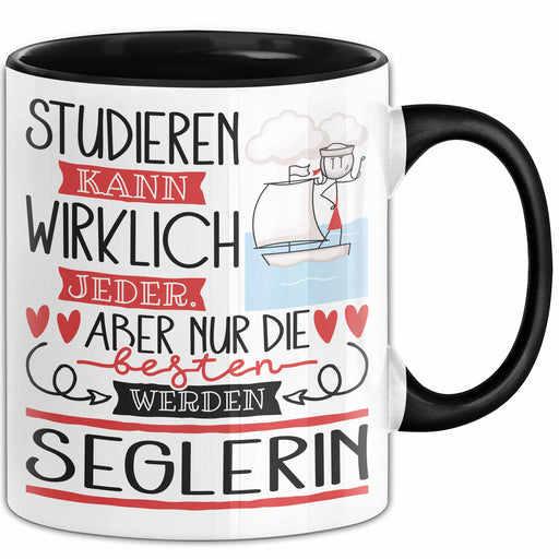 Seglerin Tasse Lustiges Geschenk Studieren Kann Wirklich Jeder Nur Die Besten Werden Seglerin Trendation