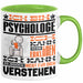 Psychologe Geschenk Tasse Geschenkidee für Psychologe Geburtstag Lustiger Spruch Ich Bin Psychologe Ich Kann Es Dir Erklären Aber Nicht Für Dich Verstehen Funny Grün Trendation