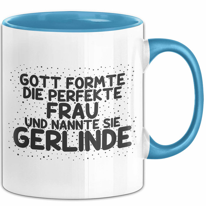 Gerlinde Tasse Gott Formte Die Perfekte Frau Und Nannte Sie Gerlinde