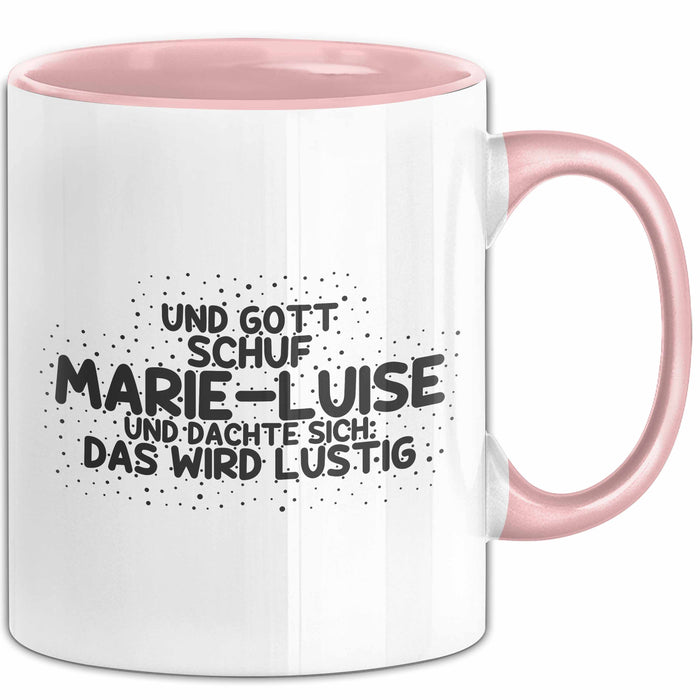 Marie-Luise Tasse Gott Schuf Marie-Luise: Das Wird Lustig Geschenk