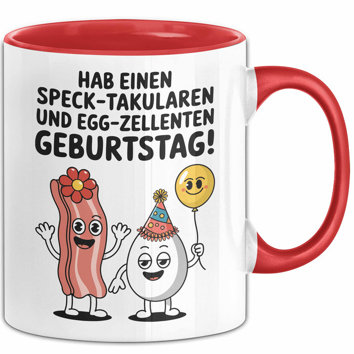 Geburtstagsfeier Tasse Geschenk Lustige Geschenkidee Spruch Hab Einen Speck Takularen Und Egg Zelletten Geburtstag Rot Trendation