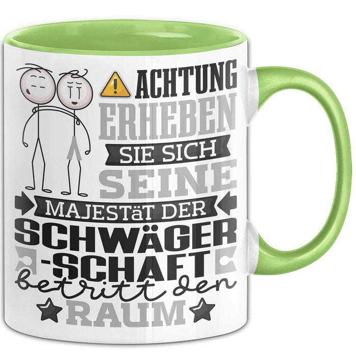 Schwägerschaft Geschenk Tasse Lustiger Spruch Erheben Sie Sich Der Schwägerschaft Betritt den Raum Grün Trendation