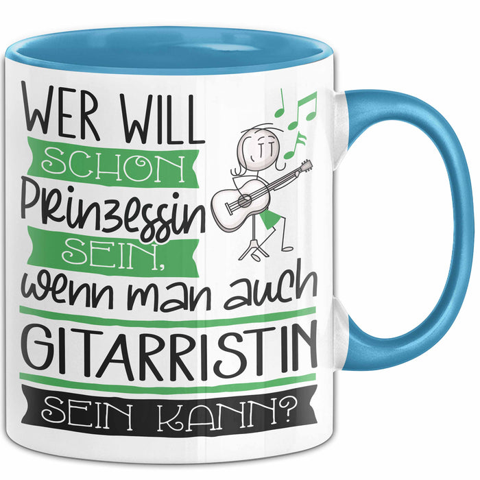 Gitarristin Tasse Geschenk Spruch Wer Will Schon Prinzessin Sein Wenn Man Auch Gitarristin Sein Kann Blau Trendation