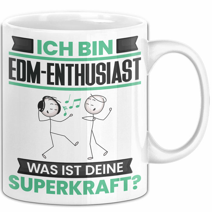 EDM-Enthusiast Tasse Geschenk für EDM-Enthusiast Geburtstag Lustiger Spruch Kaffee-Becher Was Ist Deine Superkraft Weiß Trendation