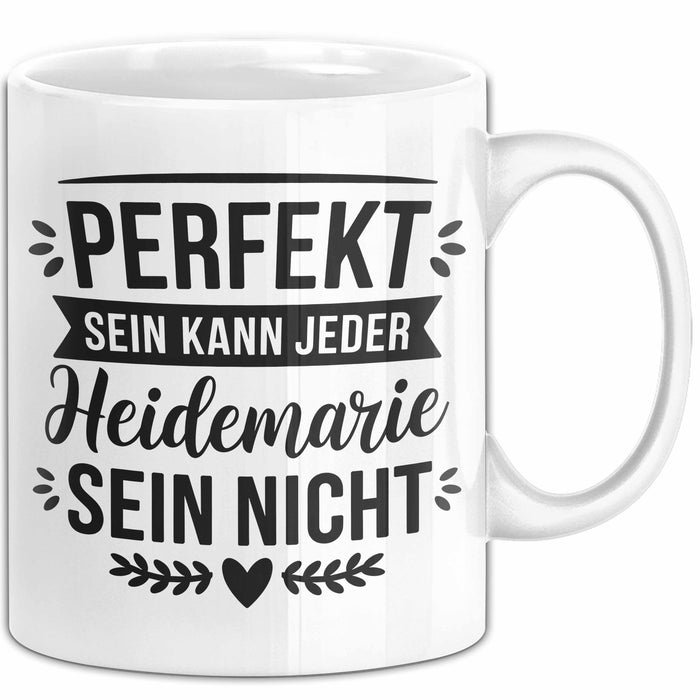 Heidemarie Tasse Geschenk Perfekt Sein Kann Jeder Geschenkidee Geburtstag Weiß Trendation