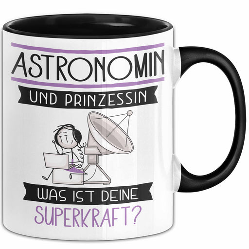 Astronomin Und Prinzessin Tasse Geschenk Für Eine Astronomin Geburtstag Was Ist Deine Superkraft Trendation