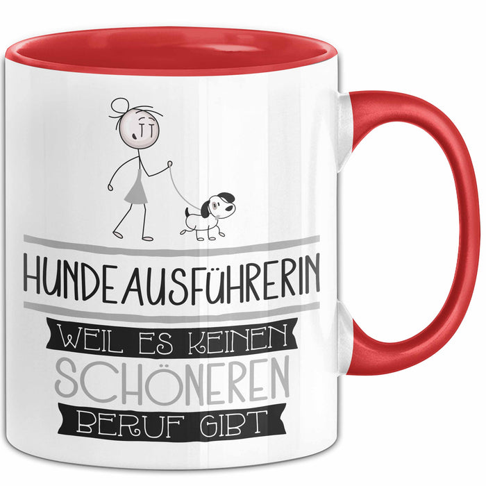 Hundeausführerin Weil Es Keinen Schöneren Beruf Gibt Tasse Geschenk für Eine Hundeausführerin Lustig Rot Trendation