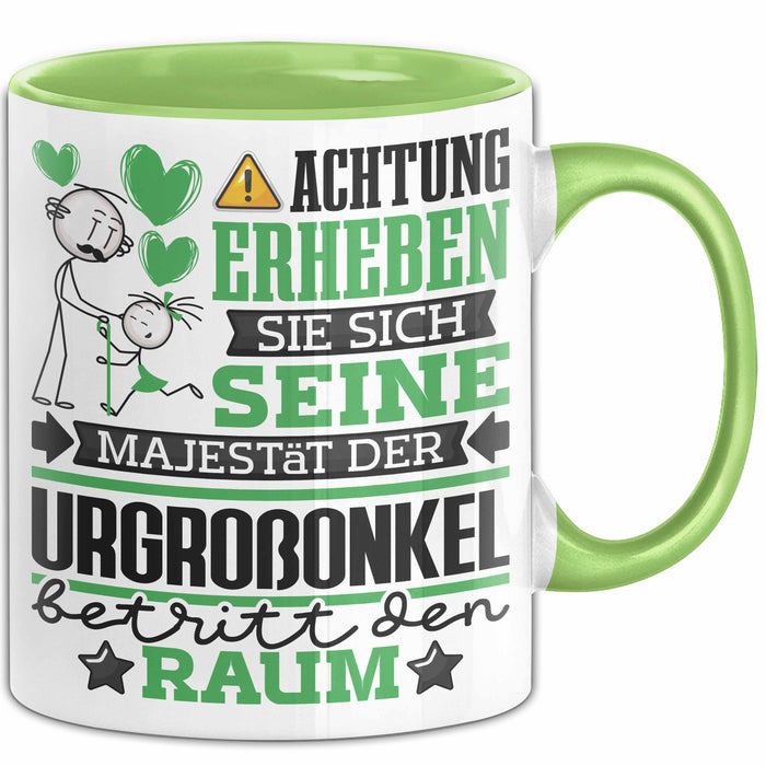 Urgroßonkel Geschenk Tasse Lustiger Spruch Erheben Sie Sich Der Urgroßonkel Betritt den Raum Grün Trendation