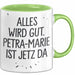 Petra-Marie Tasse Geschenk Alles Ist Gut Petra-Marie Ist Jetz Da Geschenkidee Becher mit Name Grün Trendation
